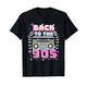 Back to The 90s Party Kleidung | 90er Jahre Achtziger Outfit T-Shirt