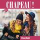 Chapeau ! A1 - Kurs- und Arbeitsbuch Französisch, 2 Audio-CDs - Nicole Laudut, Catherine Patte-Möllmann, Cathérine Ehrhardt (Hörbuch)