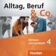 Alltag, Beruf & Co.: Bd.4 2 Audio-CDs zum Kursbuch - Norbert Becker, Jörg Braunert (Hörbuch)