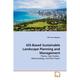 GIS-Based Sustainable Landscape Planning and Management: Theory, Case Studies, Methododolgy, and Pilot Project