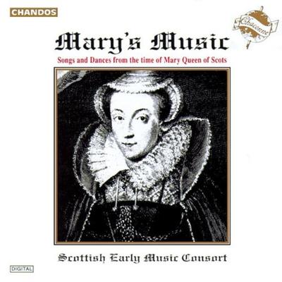 Mary's Music (Time of Mary Queen of Scotts)