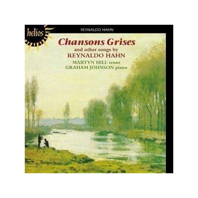 Hahn: Chansons Grises, etc / Martyn Hill, Graham Johnson  (CD) IMPORT