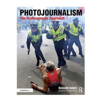 Focal Press Book: Photojournalism, 7th Edition 9781138101364