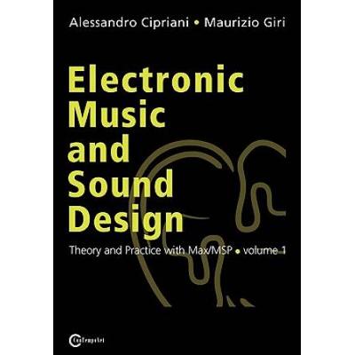 Electronic Music And Sound Design - Theory And Practice With Max/Msp - Volume 1