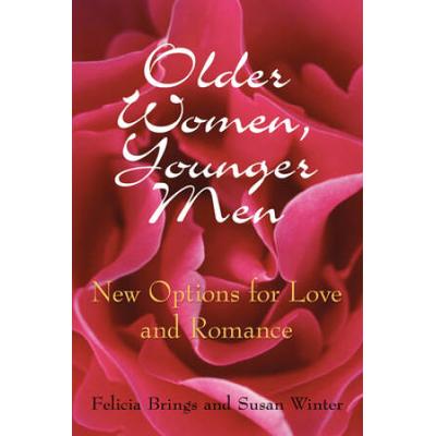 Older Women, Younger Men: New Options For Love And Romance