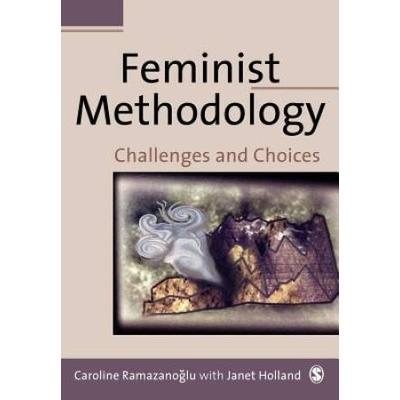 Feminist Methodology: Challenges And Choices