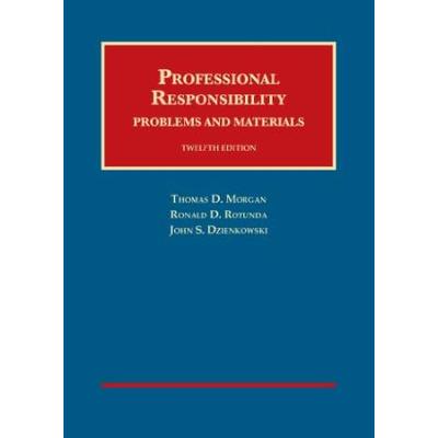 Professional Responsibility: Problems And Materials