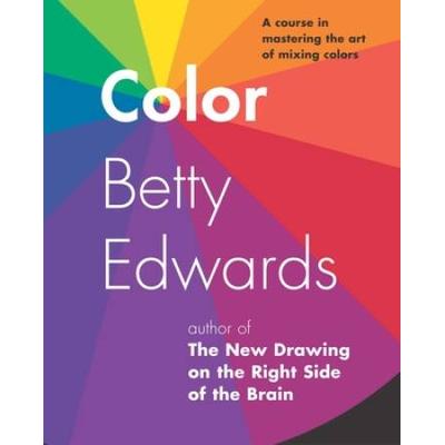 El Color: Un Metodo Para Dominar El Arte De Combin...