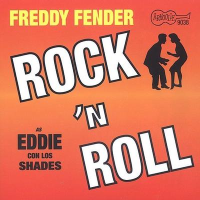Rock 'N Roll by Eddie con los Shades/Freddy Fender (CD - 10/07/2003)