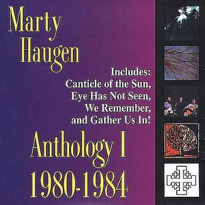 Anthology, Vol. 1: 1980-1984 by Marty Haugen (CD - 05/04/1999)