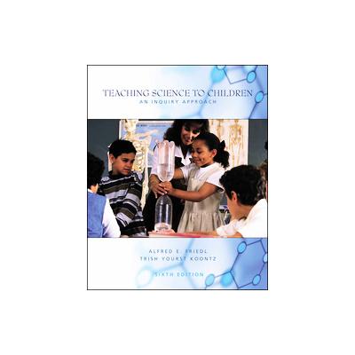 Teaching Science To Children by Alfred E. Friedl (Paperback - Student)