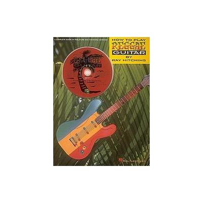 How to Play Reggae Guitar (Mixed media product - Hal Leonard Corp)