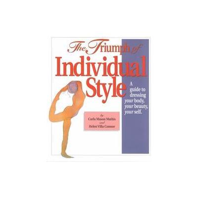 The Triumph of Individual Style by Carla Mason Mathis (Paperback - Reprint)