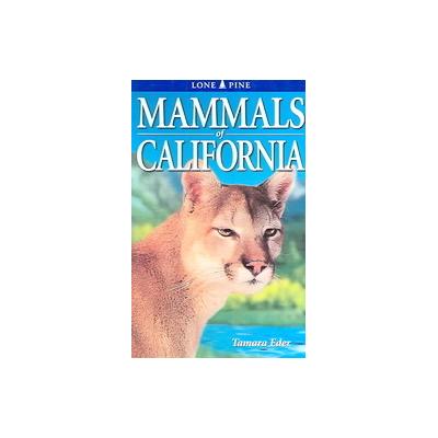 Mammals of California by Tamara Eder (Paperback - Lone Pine Pub)