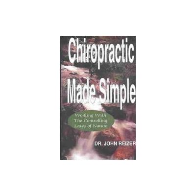 Chiropractic Made Simple by John L. Reizer (Paperback - Pagefree Pub Inc)