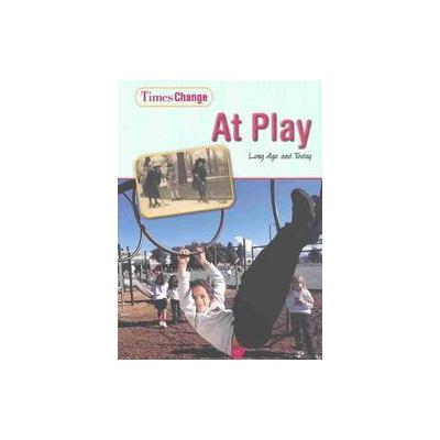 At Play by Lynnette R. Brent (Paperback - Heinemann-Raintree)