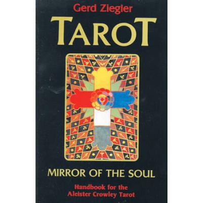 Tarot: Mirror Of The Soul: Handbook For The Aleister Crowley Tarot