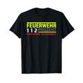 Feuerwehr 112 Prozent - Freiwillige Feuerwehr T-Shirt