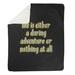 East Urban Home Life Adventure Quote Fleece Blanket Fleece/Microfiber/Metal in Black | 30 W in | Wayfair FD74D8F349894AD4AC33AEF8F25D7287