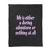 East Urban Home Life Adventure Quote Fleece Blanket Fleece/Microfiber in Black | 50 W in | Wayfair D1DB73B9D43149038B5EBD2CE1C4E0C3