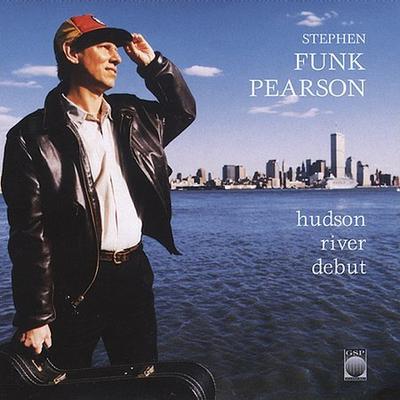 Hudson River Debut by Stephen Funk Pearson (CD - 09/19/2000)
