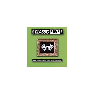Classic Rave, Vol. 2 by Various Artists (CD - 04/11/2000)