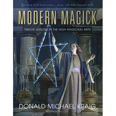 Modern Magick: Twelve Lessons In The High Magickal...