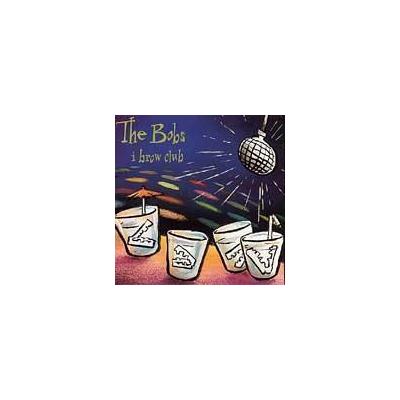 I Brow Club by The Bobs (CD - 10/07/1997)