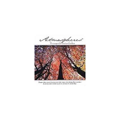 Atmospheres: Tranquil Interludes by Various Artists (CD - 04/13/2007)