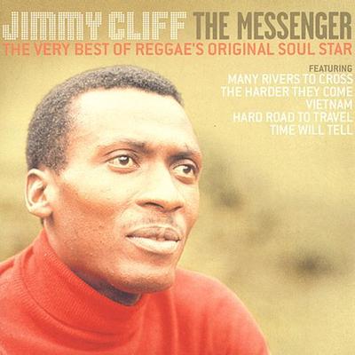 The Messenger: Very Best of Reggae's Orginal Soul by Jimmy Cliff (CD - 10/16/2000)