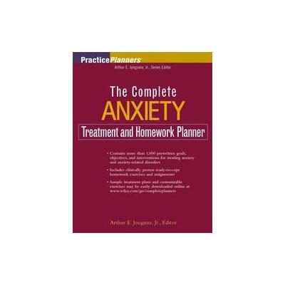 The Complete Anxiety Treatment and Homework Planner by Arthur E. Jongsma (Paperback - John Wiley & S