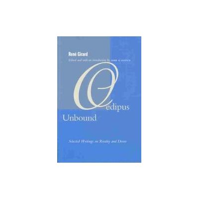 Oedipus Unbound by Rene Girard (Paperback - Stanford Univ Pr)
