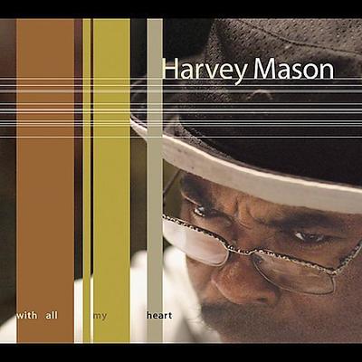 With All My Heart * by Harvey Mason, Sr. (Drums) (CD - 05/18/2004)