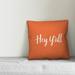 August Grove® Valverde Hey Y'all Indoor/Outdoor Throw Pillow Polyester/Polyfill blend in Orange | 16 H x 16 W x 1.5 D in | Wayfair