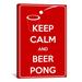 Winston Porter Jetter Keep Calm & Beer Pong - Textual Art Print on Canvas Canvas | 12" H x 8" W x 0.75" D | Wayfair