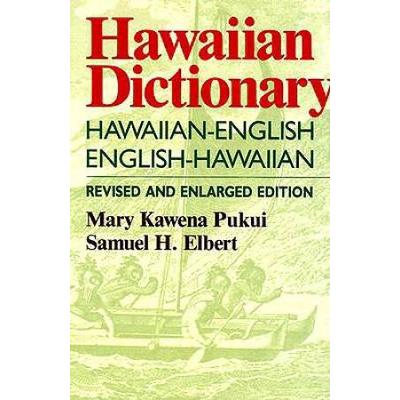 Hawaiian Dictionary: Hawaiian-English English-Hawa...