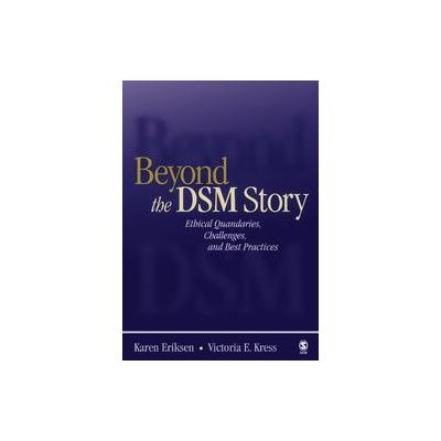 Beyond the DSM Story by Karen Eriksen (Paperback - Sage Pubns)
