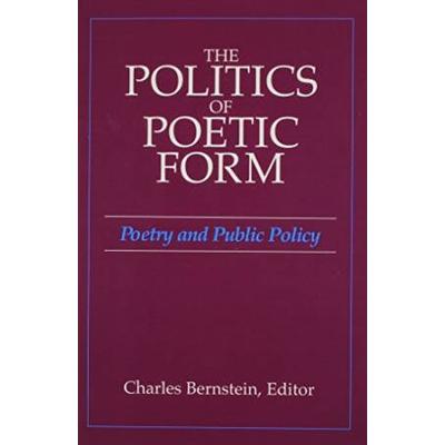 The Politics of Poetic Form: Poetry and Public Policy