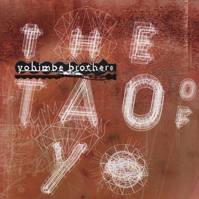 The Tao of Yo by Yohimbe Brothers (CD - 10/12/2004)