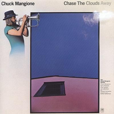 Chase the Clouds Away by Chuck Mangione (CD - 05/25/2004)