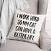 Latitude Run® I Work Hard So My Cat Can Have a Better Life Throw Pillow Polyester/Polyfill blend | 18 H x 18 W x 1.5 D in | Wayfair