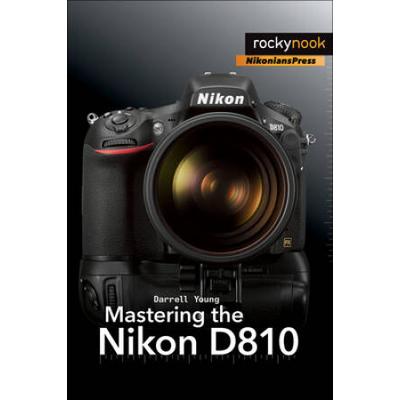 Mastering The Nikon D810