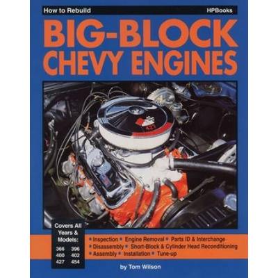 How To Rebuild Big-Block Chevy Engines