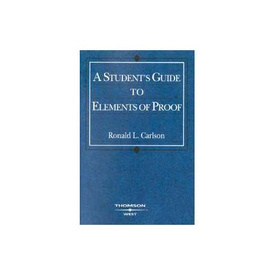 Elements Of Proof by Ronald L. Carlson (Paperback - Student)