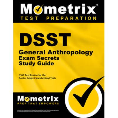Dsst General Anthropology Exam Secrets Study Guide...