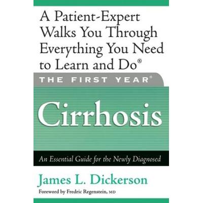 The First Year: Cirrhosis: An Essential Guide For ...