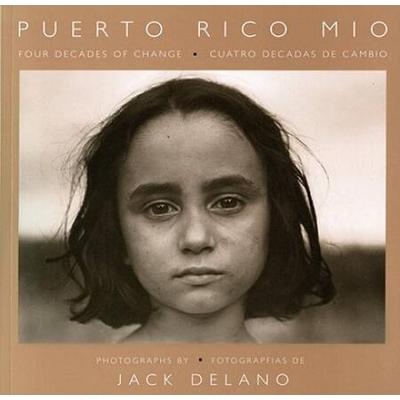 Puerto Rico Mio: Four Decades Of Change, In Photog...