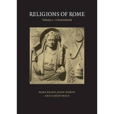 Religions Of Rome: Volume 2, A Sourcebook
