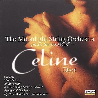 Plays The Music Of Celine Dion * by The Moonlight String Orchestra (CD - 01/15/2000)