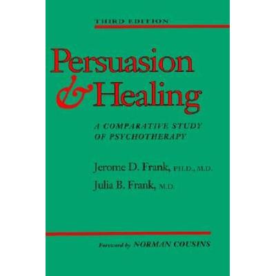 Persuasion And Healing: A Comparative Study Of Psychotherapy